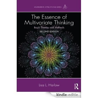 The Essence of Multivariate Thinking: Basic Themes and Methods (Multivariate Applications Series) [Kindle-editie]