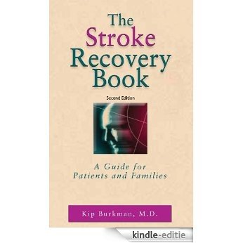 The Stroke Recovery Book: A Guide for Patients and Families [Kindle-editie]