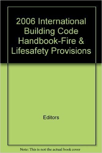 2006 International Building Code Handbook-Fire & Lifesafety Provisions