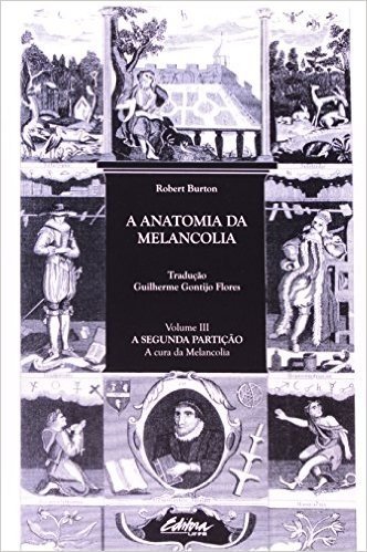 A Anatomia Da Melancolia Volume 3