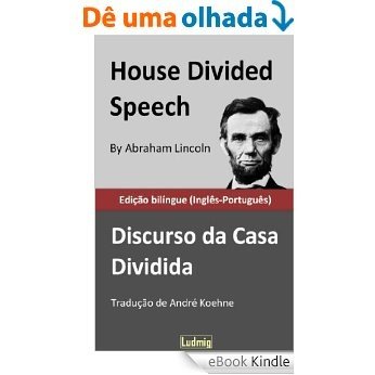 House Divided Speech / Discurso da Casa Dividida - Edição bilíngue (Inglês-Português) [eBook Kindle]