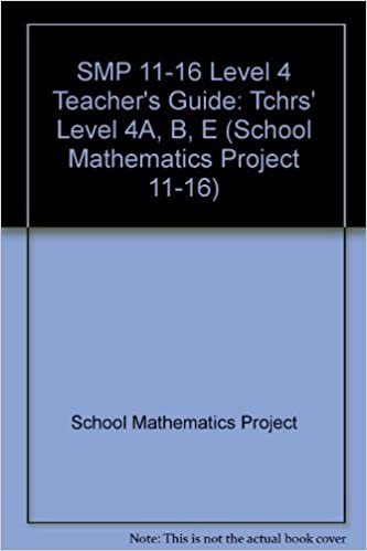 SMP 11-16 Level 4 Teacher's Guide (School Mathematics Project 11-16): Tchrs' Level 4A, B, E