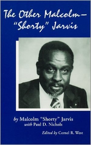 The Other Malcolm, "Shorty" Jarvis: His Memoir