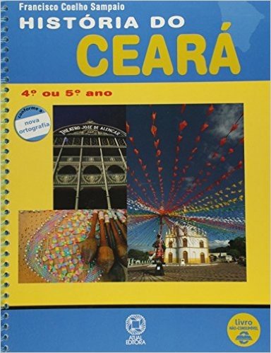 Historia Do Ceara - 4/5 Ano (Nova Ortografia)