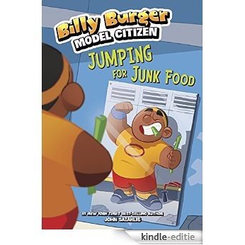 Jumping for Junk Food (Billy Burger, Model Citizen) [Kindle-editie]