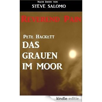 Reverend Pain 4 - Das Grauen im Moor (Horror-Roman) (German Edition) [Kindle-editie]