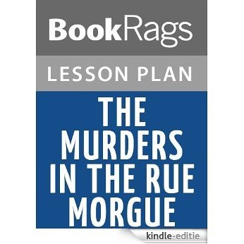 The Murders in the Rue Morgue Lesson Plans (English Edition) [Kindle-editie]