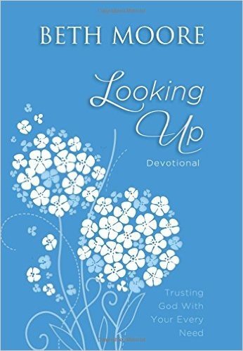 Looking Up: Trusting God with Your Every Need