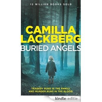 Buried Angels (Patrik Hedstrom and Erica Falck, Book 8) [Kindle-editie]