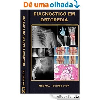 Manual Diagnóstico em Ortopedia: Radiologia e Histopatologia (Guia Médico Livro 21) [eBook Kindle]