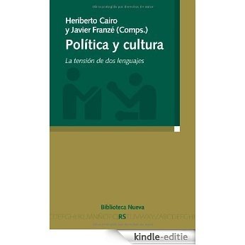 Politica y cultura - la tension de dos lenguajes (RAZÓN Y SOCIEDAD) [Kindle-editie]