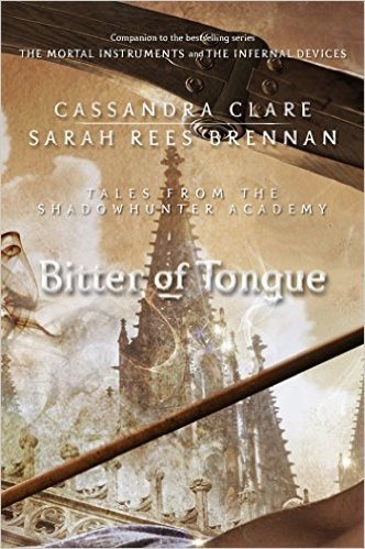 Bitter of Tongue (Tales from the Shadowhunter Academy 7)