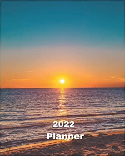 indir 2022 Planner: Seashore During Sunset - Monthly Calendar with U.S./UK/ Canadian/Christian/Jewish/Muslim Holidays– Calendar in Review/Notes 8 x 10 in.- Tropical Beach Vacation Travel