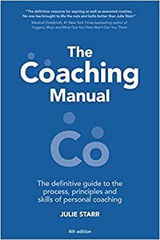 indir The Coaching Manual : The Definitive Guide to The Process, Principles and Skills of Personal Coaching