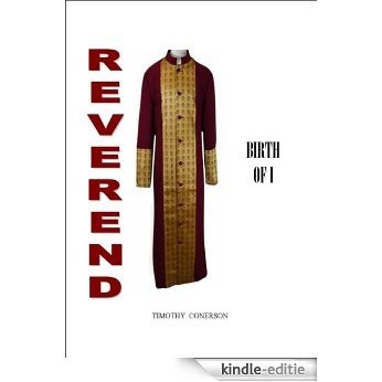 Reverend: The Birth of I (English Edition) [Kindle-editie]