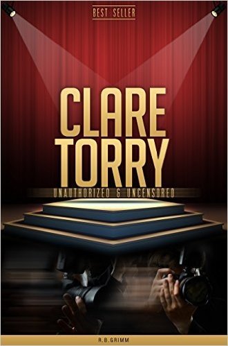 Clare Torry Unauthorized & Uncensored (All Ages Deluxe Edition with Videos) (English Edition)