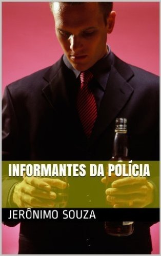 Informantes da Polícia (Informação Livro 1)