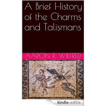 A Brief History of the Charms and Talismans (English Edition) [Kindle-editie] beoordelingen