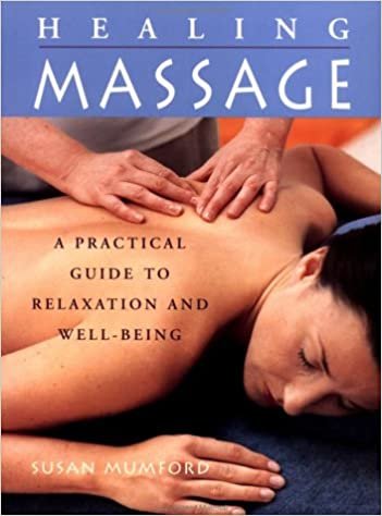 indir The Healing Massage: A Practical Guide to Relaxation and Well-Being