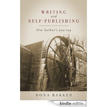 Writing and Self-Publishing: One Author's Journey (English Edition) [Kindle-editie]