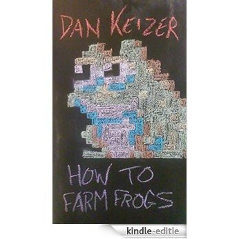 How To Farm Frogs (English Edition) [Kindle-editie]