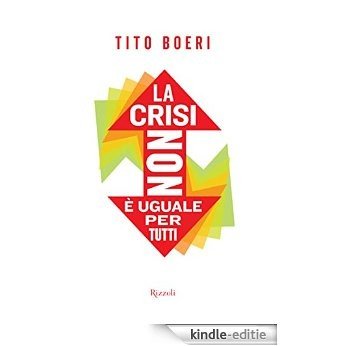 La crisi non è uguale per tutti (SAGGI ITALIANI) [Kindle-editie]