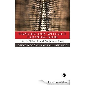 Psychology without Foundations: History, Philosophy and Psychosocial Theory [Kindle-editie] beoordelingen