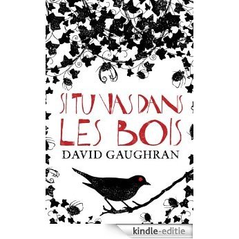 Si tu vas dans les bois (French Edition) [Kindle-editie]