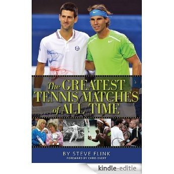 The Greatest Tennis Matches of All Time [Kindle-editie]