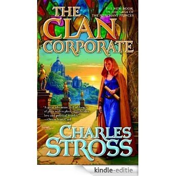 The Clan Corporate: Book Three of The Merchant Princes [Kindle-editie]