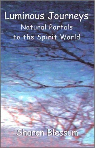 Luminous Journeys: Natural Portals to the Spirit World