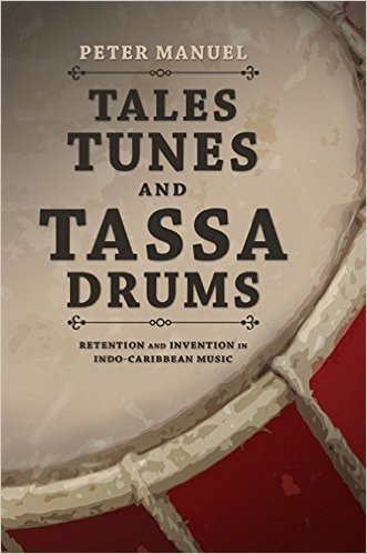 Tales, Tunes, and Tassa Drums: Retention and Invention Into Indo-Caribbean Music