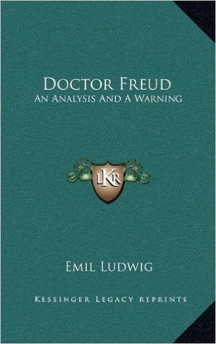 Doctor Freud: An Analysis and a Warning