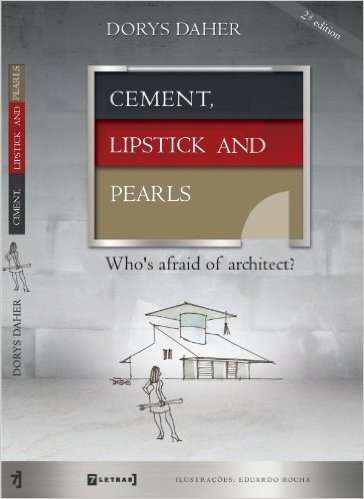 CEMENT, LIPSTICK AND PEARLS - Who's afraid of architect? (English Edition)