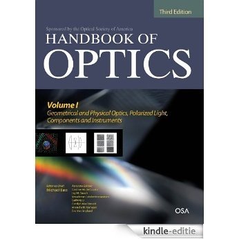 Handbook of Optics, Third Edition Volume I: Geometrical and Physical Optics, Polarized Light, Components and Instruments(set): 1 [Kindle-editie]