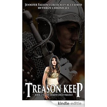 Treason Keep: Book 2 of the Demon Child Trilogy (The Hythrun Chronicles 5) (English Edition) [Kindle-editie]
