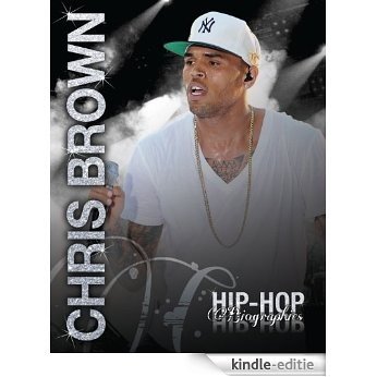 Chris Brown (Hip-Hop Biographies) (English Edition) [Kindle-editie]