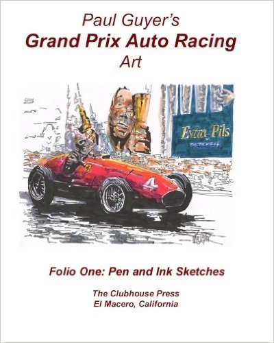 Paul Guyer's Grand Prix Auto Racing Art: Folio One