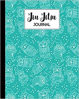 indir Jiu Jitsu Journal: Cute Owls Jiu Jitsu Journal, Jiu Jitsu Training Journal to making you a better BJJ practitioner, 120 Pages, Size 8&quot; x 10&quot;