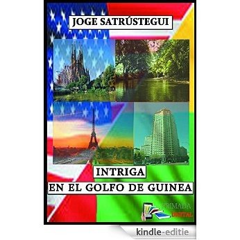 Intriga en el Golfo de Guinea (Spanish Edition) [Kindle-editie]