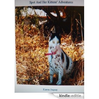Spot and Her Kittens' Adventure (English Edition) [Kindle-editie]