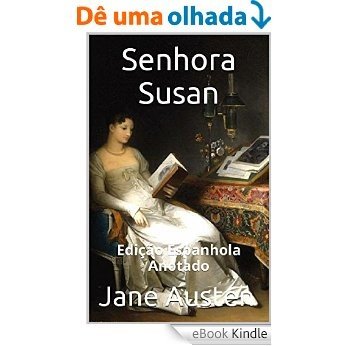 Senhora Susan - Edição Espanhola - Anotado: Edição Espanhola - Anotado [eBook Kindle]