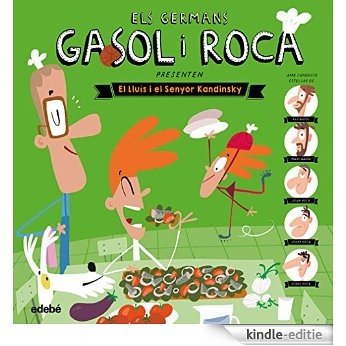 Els germans Gasol i Roca presenten: El Lluís i el Senyor Kandinsky (Diarios Catalan (edebe)) [Kindle-editie]