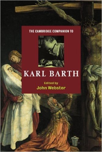 The Cambridge Companion to Karl Barth