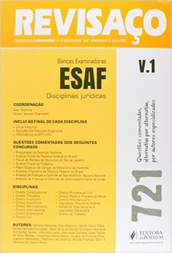 ESAF. Disciplinas Jurídicas. 721 Questões Comentadas Alternativa por Alternativa - Coleção Revisaço