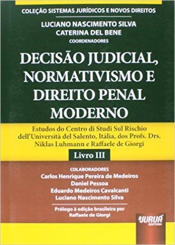 Decisão Judicial, Normativismo e Direito Penal Moderno - Volume 3