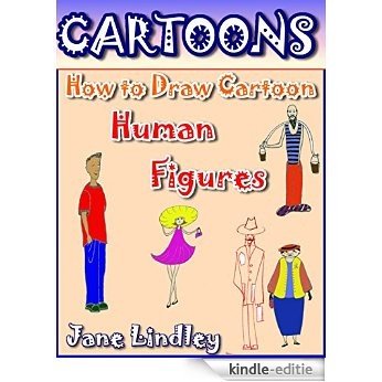 CARTOONS: How to Draw Cartoon Human Figures (Cartooning with Fun! Book 1) (English Edition) [Kindle-editie]
