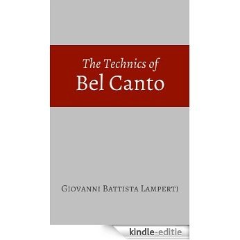 The Technics of Bel Canto (English Edition) [Kindle-editie]