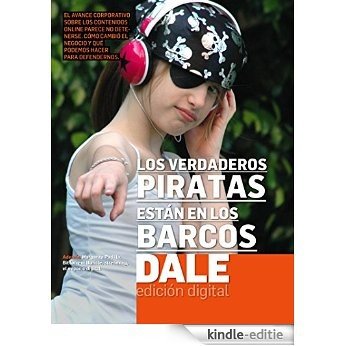 Los verdaderos piratas están en los barcos (Dale Digital nº 20) (Spanish Edition) [Kindle-editie]