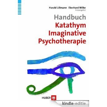 Handbuch Katathym Imaginative Psychotherapie (KIP) [Kindle-editie]